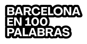 Barcelona en 100 Palabras